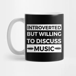 Introverted But Willing To Discuss Music - Soundwave Text Design Mug
